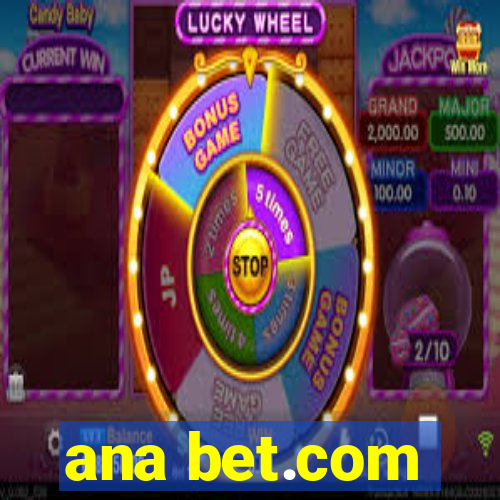 ana bet.com